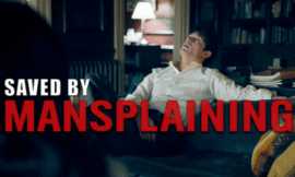How Mansplaining Saved Summer Movies And Maybe All of Hollywood – The Headlines