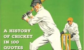 Caught Yapping: A History of Cricket in 100 Quotes – A narrative covering 500 years of the sport, unearthing little-known facts – The Headlines